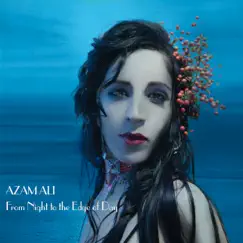 From Night to the Edge of Day by Azam Ali album reviews, ratings, credits