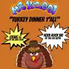 Turkey Dinner Y'all (feat. Kool Rock Ski & Craig G) [REMIX] - Single album lyrics, reviews, download
