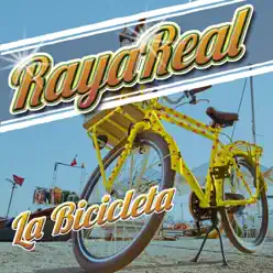 La bicicleta - Single - Raya Real La bicicleta - Single - Raya Real