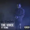 The Voice (feat. King) song lyrics