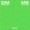 DM ME - Single album lyrics, reviews, download