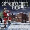 Christmas Never Comes To the Hood - Single