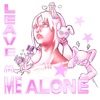 Leave Me Alone - Single