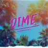 Dime (feat. Vanessa Bling) - Single album lyrics, reviews, download