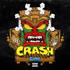 Crash Bandicoot - Single by Tunde album reviews, ratings, credits