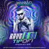 Rave É Só Tipofi (Mansão Funk Rave) [feat. MC GW, MC MN, DJ DN, MC 3L, DJ Ery, Megabaile do Areias, Dj W-Beatz, GP DA ZL, JC no beat & DJ Douglinhas] - Single album lyrics, reviews, download