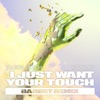 I Just Want Your Touch (Babert Remix) - Single