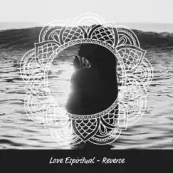Reverse - Single by Love Espiritual album reviews, ratings, credits