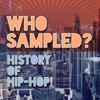 Who Sampled? History of Hip-Hop!, 2017