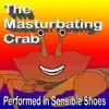 The Masturbating Crab - Single album lyrics, reviews, download