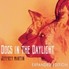 Dogs in the Daylight (Expanded Edition), 2017