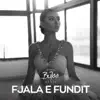 Fjala e Fundit (Remix) - Single album lyrics, reviews, download