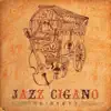 Jazz Cigano Quinteto album lyrics, reviews, download