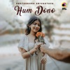 Hum Dono - Single
