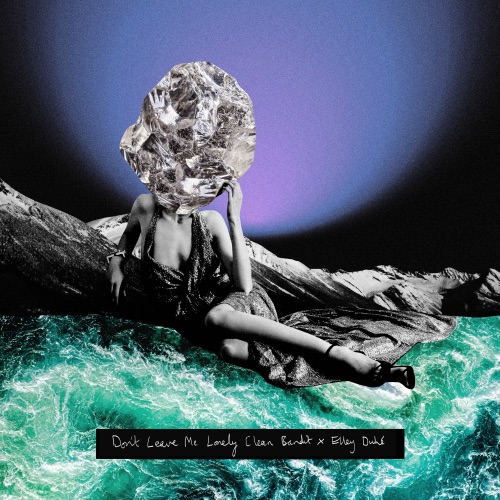 Clean Bandit & Elley Duhé - Don't Leave Me Lonely - Single [iTunes Plus AAC M4A]