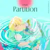 Partition - Single album lyrics, reviews, download