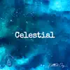 Celestial (Acoustic Instrumental) - Single album lyrics, reviews, download