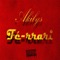 Ferrari - Akilys lyrics