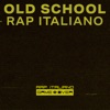 RAP ITALIANO OLD SCHOOL HITS