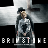 Brimstone (Koolhoven's Original Motion Picture Soundtrack) - Tom Holkenborg