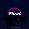 Float album lyrics, reviews, download