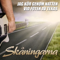 Skåningarna - Jag kör genom natten