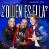 ¿Y Quién Es Ella? - Single album lyrics, reviews, download
