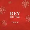 Rey de Paz song lyrics