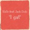 I Gat (feat. Jack Dido) - NaTe lyrics