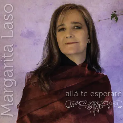 Allá Te Esperaré - Margarita Laso