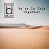 We're In This Together (feat. Zach Myers) - Single