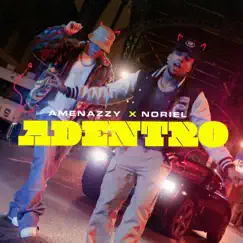 Adentro - Single by Amenazzy & Noriel album reviews, ratings, credits