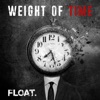 Float - Weight of Time