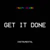 Get It Done (Instrumental) - Single album lyrics, reviews, download