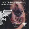 We Are Victims - Single album lyrics, reviews, download