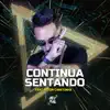 Continua Sentando (feat. Vitor Canetinha) - Single album lyrics, reviews, download