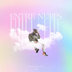 Entre Nubes by Jay Kalyl album reviews, ratings, credits