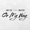 On My Way (feat. Twiztid) - Joey Oz lyrics