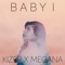 Baby I (feat. Megana) - Kizer lyrics