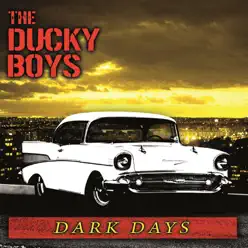 Dark Days - The Ducky Boys