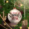 Navidad Rock - Single album lyrics, reviews, download
