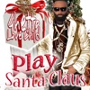 Play Santa Claus - Single