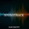 Soundtrack (feat. Noble King Ali & Psg Beats) - Raw Equity Music Group lyrics