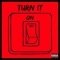 Turn It On - Ty Davis lyrics