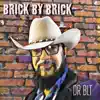 Brick by Brick - EP album lyrics, reviews, download