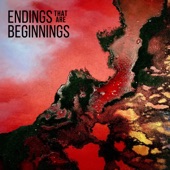 Endings That Are Beginnings artwork