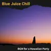 Bgm for a Hawaiian Party album lyrics, reviews, download