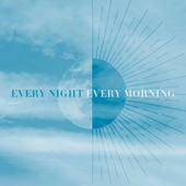 Every Night Every Morning artwork