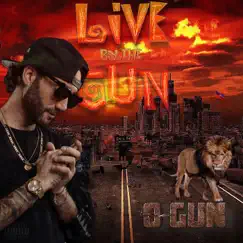 Live by the Gun by O-Gun album reviews, ratings, credits