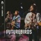Paper Tongues - Futurebirds lyrics